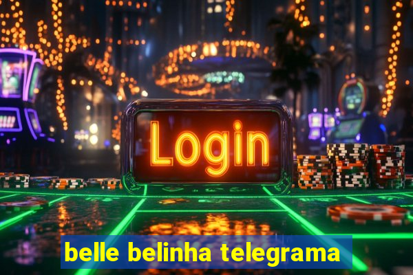 belle belinha telegrama